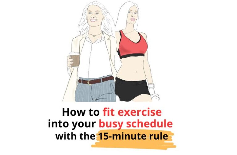 Using The 15 Minute Rule To Fit Exercise Into Your Busy Schedule Pro